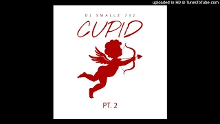 DJ Smallz 732 - Cupid PT. 2