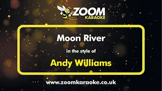 Andy Williams - Moon River - Karaoke Version from Zoom Karaoke