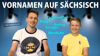 Vornamen auf SÄCHSISCH - Spaß mit #DerReissmann & Lex