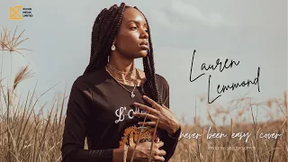 Daev Zambia - Never Been Easy (Cover by Lauren Lemmond)
