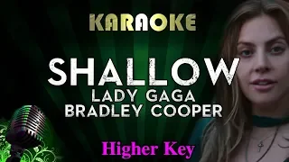 Lady Gaga, Bradley Cooper - Shallow (HIGHER Key Karaoke Instrumental) A Star Is Born