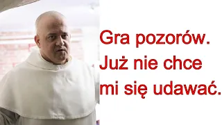 Gra pozorów. Już nie chce mi się udawać. o. Augustyn Pelanowski