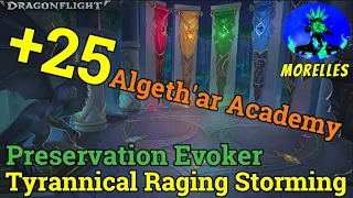 +25 Algeth'ar Academy (Tyrannical) - Preservation Evoker - Season 1 Dragonflight