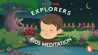 A Visit To Fairyland (Kids Meditation) | Bedtime Explorers Podcast