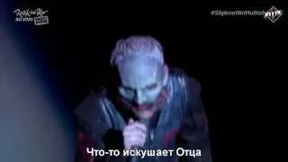 Slipknot - The Devil In I live 2015 Rio russub русские субтитры перевод