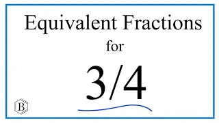 Equivalent Fractions for 3/4