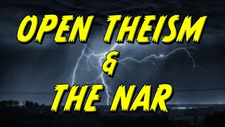 F4F | Open Theism and the NAR