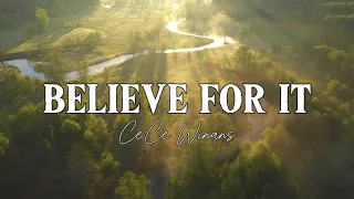 CeCe Winans - BELIEVE FOR IT (Lyric)