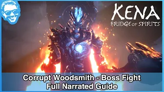 Corrupt Woodsmith Boss Fight - Full Narrated Guide - Kena Bridge of Spirits [4k HDR]