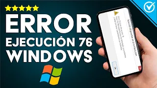 Solución al Error de Windows: ’Error de Tiempo Ejecución de 76’