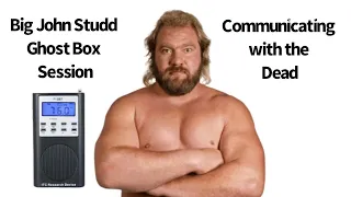 Big John Studd (WWE) Celebrity Ghost Box Session Interview EVP