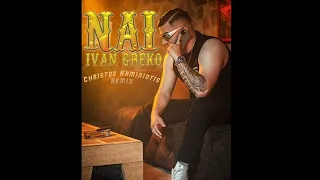 Ivan Greko - Nai {Christos Kaminiotis Remix}