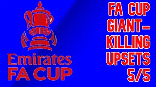 FA Cup Giant-Killing Upsets 5/5 (ft Coventry City, Sunderland & Southampton)