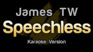James TW - Speechless (Karaoke Version)