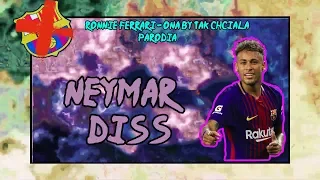 🎵ONA BY TAK CHCIAŁA - Ronnie Ferrari PARODIA | Neymar DISS (prod. dqsl beatz)