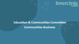 Education & Communities Committee - Communities Business. Tuesday 7th March 2023 at 2pm