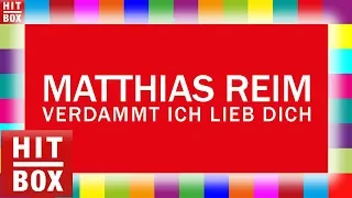 MATTHIAS REIM - Verdammt ich lieb dich 'HITBOX Lyrics Karaoke'