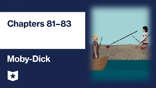 Moby-Dick by Herman Melville | Chapters 81–83