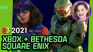 E3 2021 AO VIVO - Xbox + Bethesda e Square Enix!