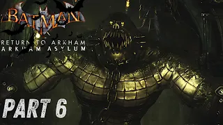 Batman: Return to Arkham - Arkham Asylum Gameplay Walkthrough Part 6 - Killer Croc (PS5)