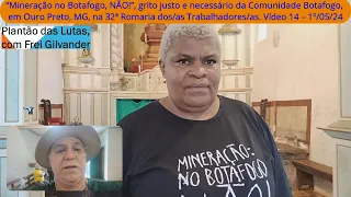“Mineração no Botafogo, NÃO!”, grito justo da Comunidade Botafogo, Ouro Preto/MG. Romaria. Vídeo 14