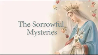 Scriptural Rosary – Sorrowful Mysteries – Tuesdays & Fridays
