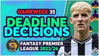 FPL FINAL GAMEWEEK 35 DEADLINE DECISIONS | GW35 FINAL TEAM! | Fantasy Premier League Tips 2023/24