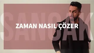 Sancak - Zaman Nasıl Çözer feat. Burak Alkın (Gözden Uzak)