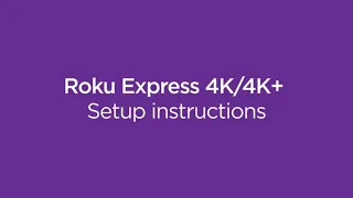 How to set up the Roku Express 4K / 4K+ | Model 3940 / 3941