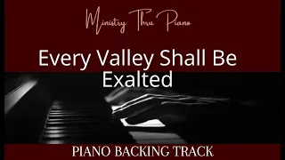 Every Valley Shall Be Exalted   /PIANO ACCOMPANIMENT