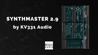 KV331 Audio SynthMaster 2.9 - 3 Min Walkthrough Video (65% off for a limited time)