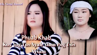 Phuab Khab_ Kuv Yog Tus Nyab Niam Pog Tsis Nyiam [Official Audio] Nkauj Tawm Tshiab 2021-2022