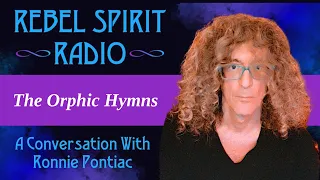 The Orphic Hymns with Ronnie Pontiac