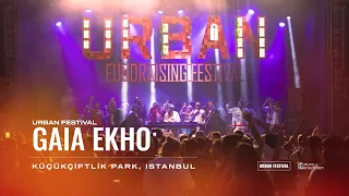 Gaia Ekho at KüçükÇiftlik Park - Urban Festival