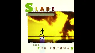 Slade - Run Runaway (Live at Cow Palace, San Francisco 3/28/84)