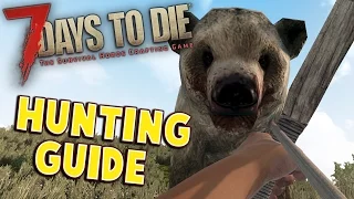 7 Days to Die Hunting Guide | How to hunt animals | Hunting Tips - Hunting Animals Tutorial