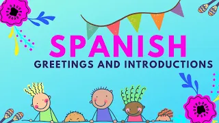 Learn Spanish for Kids -Greetings and Salutations in Spanish| Greetings in Spanish