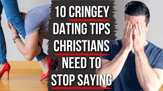 These CRINGEY Christian Dating Tips Need to Stop! 🤢