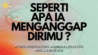 ❤️ BAGAIMANA IA MENGANGGAPMU SAAT INI ? ❤️  #generalreading #timelessreading #mellamorgen