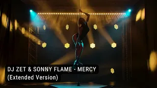 Dj Zet & Sonny Flame - Mercy (Official Extended)