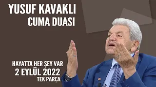 Yusuf Kavaklı Hoca Cuma Sohbeti / Hayatta Her Şey Var 2 Eylül 2022