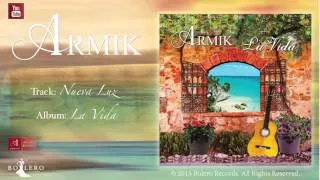 Armik – Nueva Luz - Official - Nouveau Flamenco - Spanish Guitar