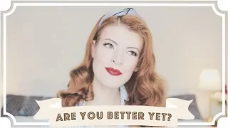 Are you better yet...? [CC]