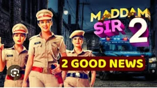 Good News Madam Sir Seasion2. Madam Sir Seasion2 Announcement