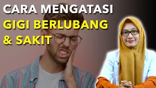 SAKIT GIGI BERLUBANG, INI CARA AMPUH UNTUK MENGATASINYA DENGAN CEPAT