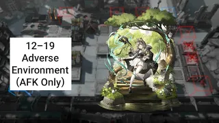 [Arknights] 12-19 Adverse Environment (AFK Only)