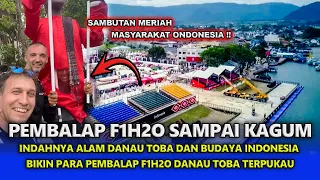 TIBA DI INDONESIA ⚡PEMBALAP F1H2O KAGUM DENGAN INDAHNYA ALAM DANAU TOBA 😍😍