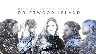 Rihards Libietis Orchestra - Driftwood Island (Official Video)