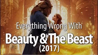 Everything Wrong With Beauty and the Beast (2017)