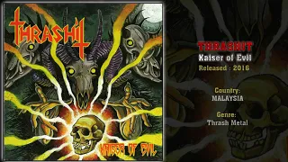 Thrashit (MAS) - Kaiser of Evil (Full Album) 2016